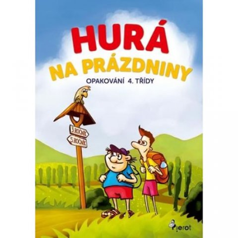 Šulc Petr: Hurá na prázdniny - Opakování 4. třídy Šulc Petr: Hurá na prázdniny - Opakování 4. třídy