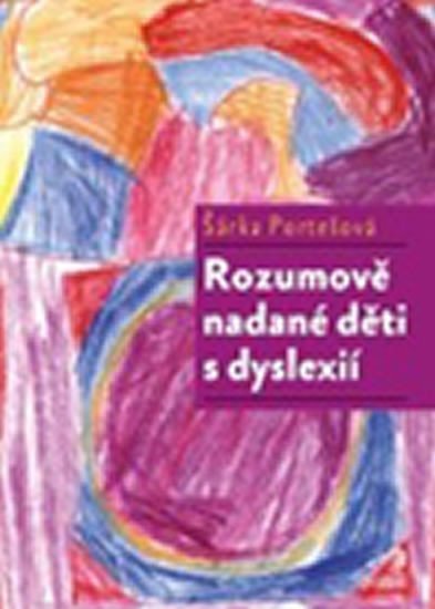 Portešová Šárka: Rozumově nadané děti s dyslexií