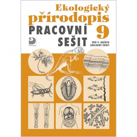 Kvasničková Danuše: Ekologický přírodopis pro 9. ročník ZŠ - Pracovní sešit Kvasničková Danuše: Ekologický přírodopis pro 9. ročník ZŠ - Pracovní sešit