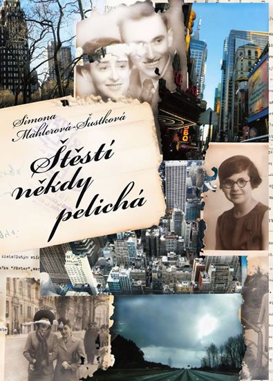 Mahlerová-Šustková Simona: Štěstí někdy pelichá Mahlerová-Šustková Simona: Štěstí někdy pelichá