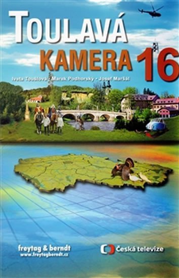 Toušlová Iveta: Toulavá kamera 16 Toušlová Iveta: Toulavá kamera 16