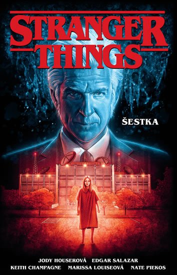 Houser Jody: Stranger Things - Šestka Houser Jody: Stranger Things - Šestka