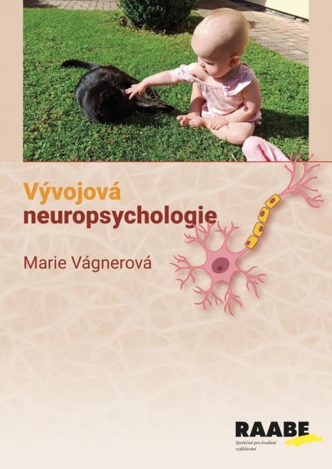 Vágnerová Marie: Vývojová neuropsychologie Vágnerová Marie: Vývojová neuropsychologie