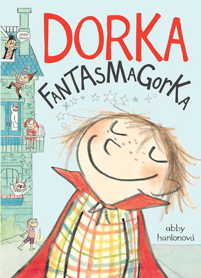 Hanlonová Abby: Dorka Fantasmagorka