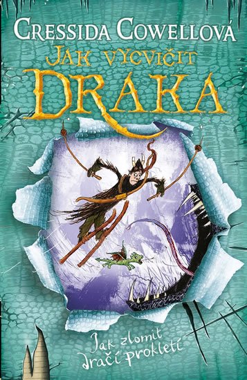 Cowellová Cressida: Jak zlomit dračí prokletí (Škyťák Šelmovská Štika III.) 4 Cowellová Cressida: Jak zlomit dračí prokletí (Škyťák Šelmovská Štika III.) 4