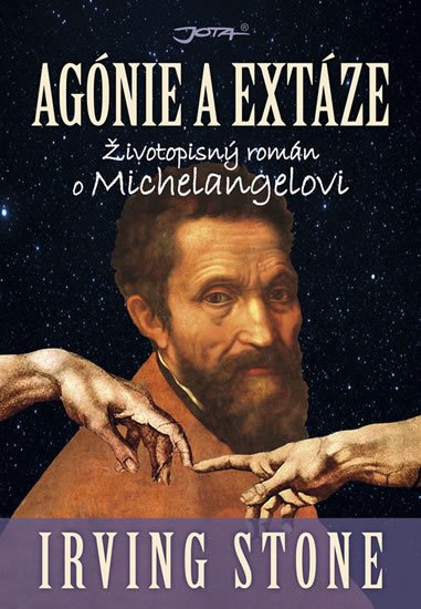 Stone Irving: Agónie a extáze - Životopisný román o Michelangelovi Stone Irving: Agónie a extáze - Životopisný román o Michelangelovi