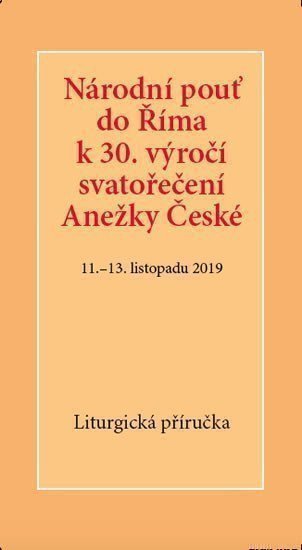 neuveden: Národní pouť do Říma k 30. výročí svatořečení Anežky České - liturgický seš