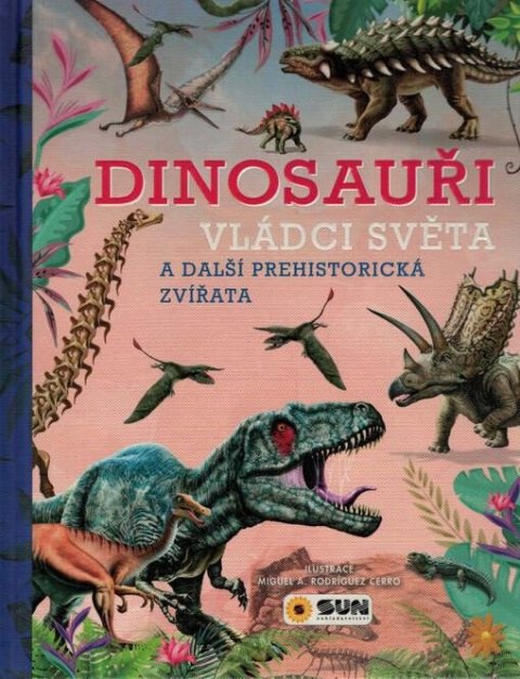 neuveden: Dinosauři - Vládci světa a další prehistorická zvířata neuveden: Dinosauři - Vládci světa a další prehistorická zvířata