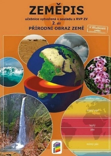 Hübelová Dana, Weinhöfer Martin, Novák Svatopluk: Zeměpis 6, 2. díl - Přírodní obraz Země - Učebnice