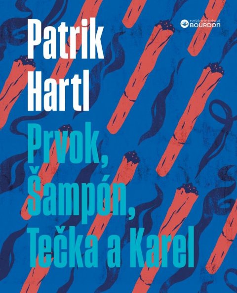 Hartl Patrik: Prvok, Šampón, Tečka a Karel / Dárkové ilustrované vydání