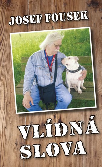 Fousek Josef: Vlídná slova Fousek Josef: Vlídná slova