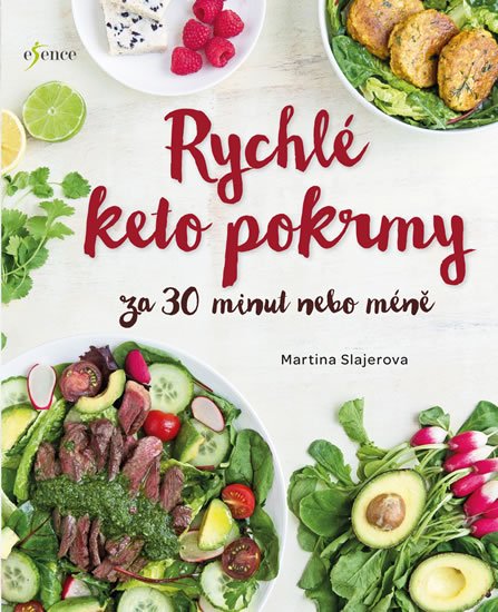 Slajerova Martina: Rychlé keto pokrmy za 30 minut nebo méně Slajerova Martina: Rychlé keto pokrmy za 30 minut nebo méně