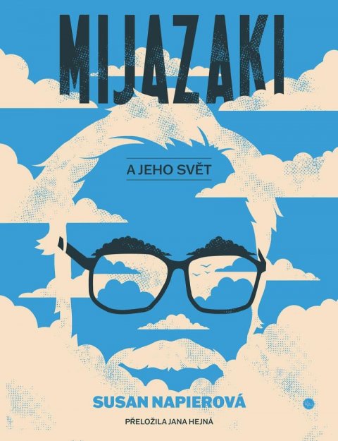 Napierová Susan: Mijazaki a jeho svět / Život v umění Napierová Susan: Mijazaki a jeho svět / Život v umění