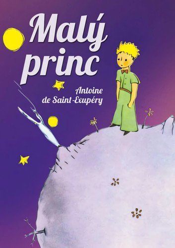 de Saint-Exupéry Antoine: Malý princ de Saint-Exupéry Antoine: Malý princ