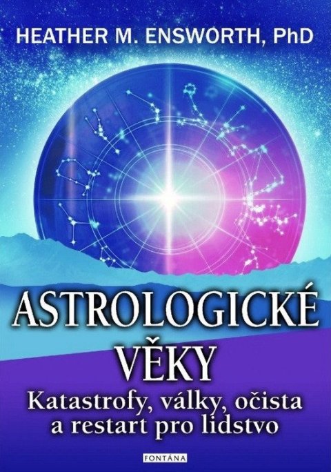 : Astrologické věky - Katastrofy, války, očista a restart pro lidstvo