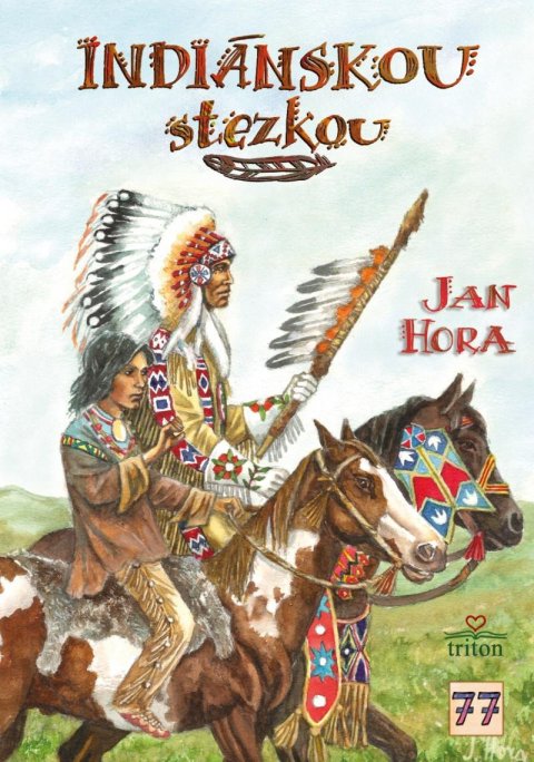 Hora Jan: Indiánskou stezkou Hora Jan: Indiánskou stezkou