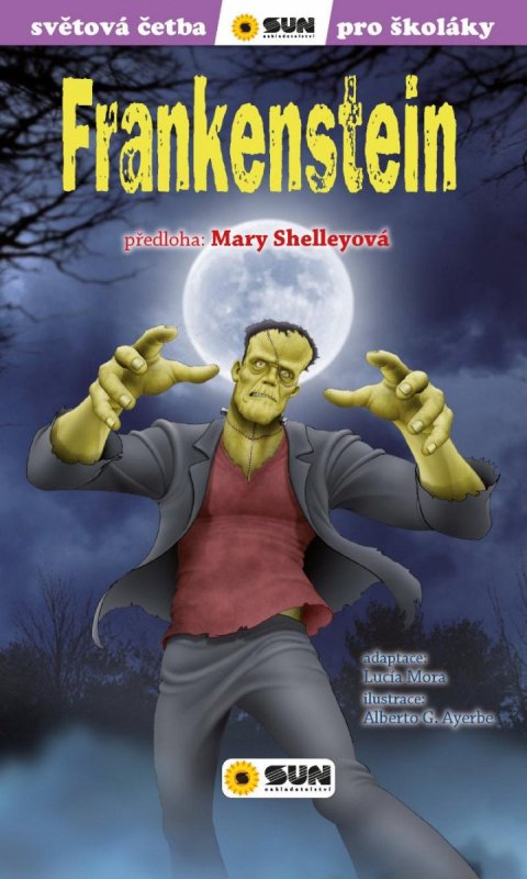 Shelley Mary: Frankenstein - Světová četba pro školáky Shelley Mary: Frankenstein - Světová četba pro školáky