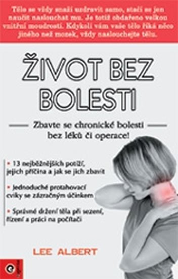 Albert Lee: Život bez bolesti - Zbavte se chronické nemoci bez léků či operace!