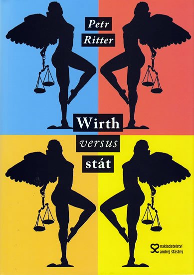 Ritter Petr: Wirth versus stát Ritter Petr: Wirth versus stát