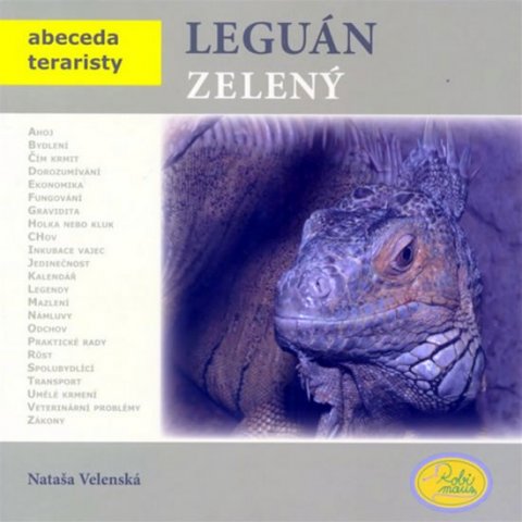 Velenská Nataša: Leguán zelený - Abeceda teraristy Velenská Nataša: Leguán zelený - Abeceda teraristy