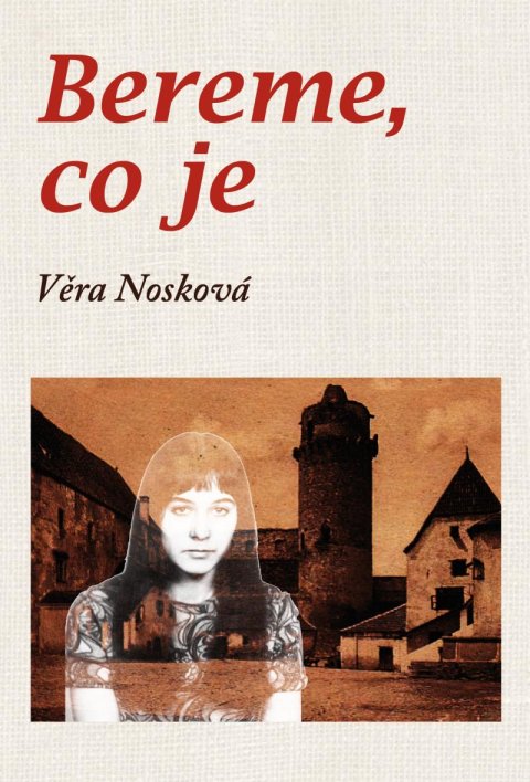 Nosková Věra: Bereme, co je Nosková Věra: Bereme, co je