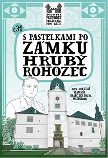 Chupíková Eva: S pastelkami po zámku Hrubý Rohozec