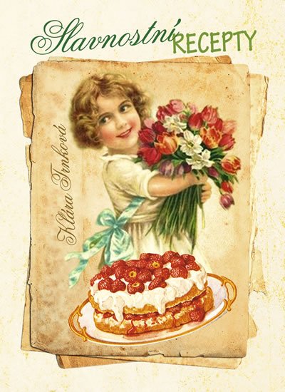 Trnková Klára: Slavnostní recepty naší babičky