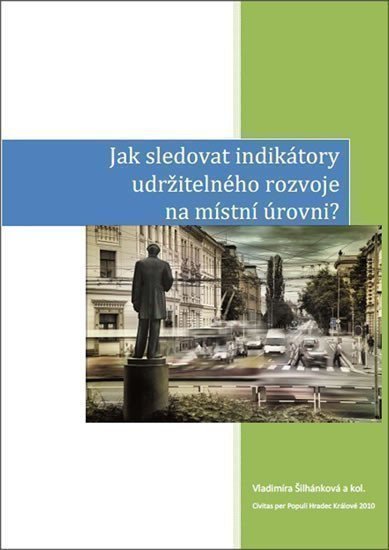 kolektiv autorů: Jak sledovat indikátory udržitelného rozvoje na místní úrovni?