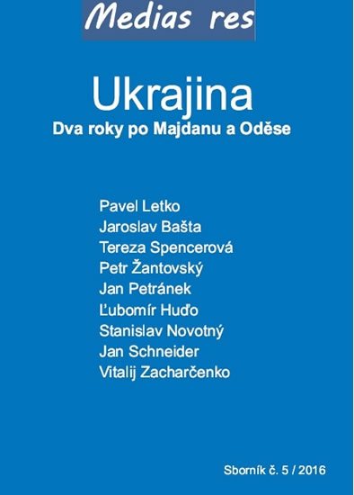 kolektiv autorů: Ukrajina - Dva roky po Majdanu a Oděse