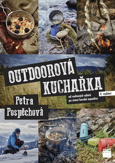 Pospěchová Petra: Outdoorová kuchařka - Od rodinných výletů po zimní horské expedice