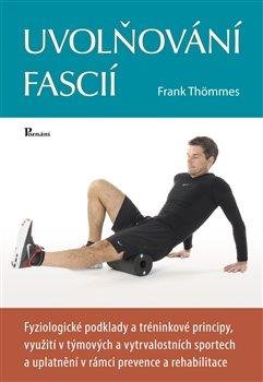 Thömmes Frank: Uvolňování fascií