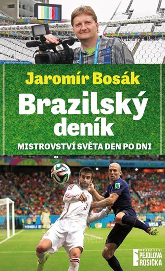 Bosák Jaromír: Brazilský deník - Mistrovství světa den po dni