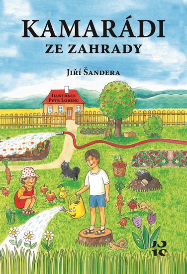 Šandera Jiří: Kamarádi ze zahrady Šandera Jiří: Kamarádi ze zahrady