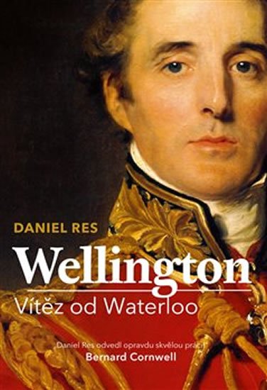Res Daniel: Wellington - Vítěz od Waterloo