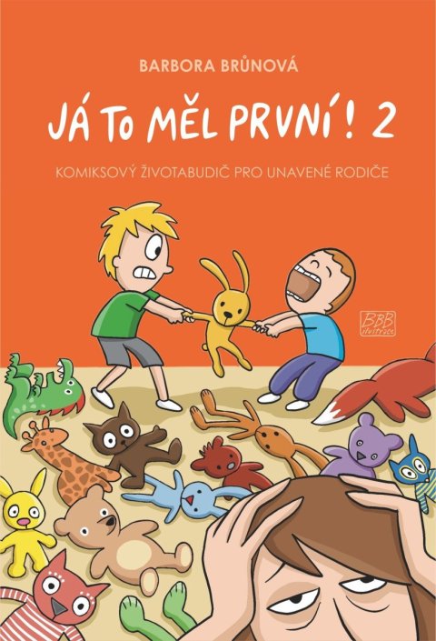 Brůnová Barbora: Já to měl první! 2 - Komiksový životabudič pro unavené rodiče