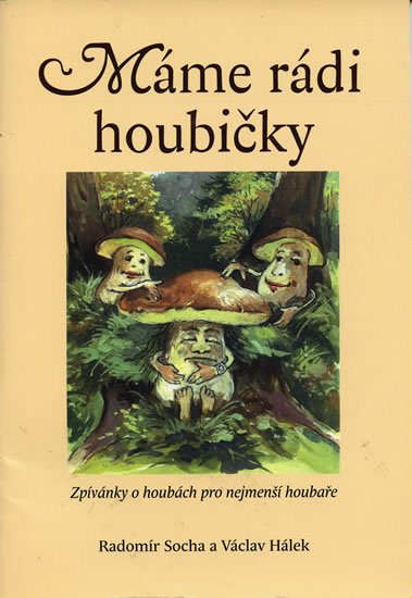 Socha Radomír: MÁME RÁDI HOUBIČKY noty Socha Radomír: MÁME RÁDI HOUBIČKY noty