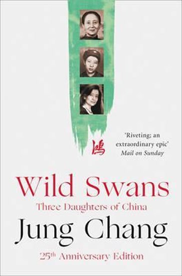 Changová Jung: Wild Swans - Three Daughters of China