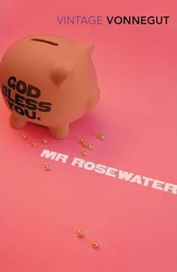 Vonnegut Kurt junior: God Bless You, Mr Rosewater