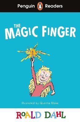 Dahl Roald: Penguin Readers Level 2: Roald Dahl The Magic Finger (ELT Graded Reader) Dahl Roald: Penguin Readers Level 2: Roald Dahl The Magic Finger (ELT Graded Reader)