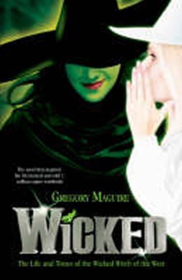 neuveden: Wicked : The Life and Times of the Wicked Witch of the West