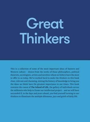 The School of Life Press: Great Thinkers : Simple Tools from 60 Great Thinkers to Improve Your Life T