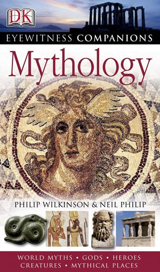 Wilkinson Philip: Mythology: Eyewitness Companions
