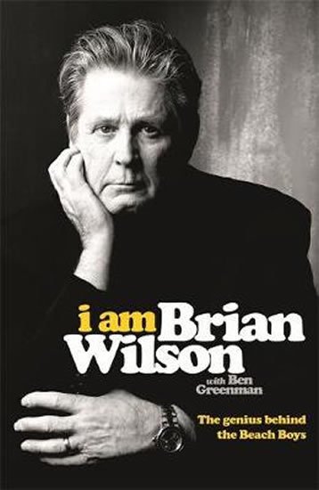 Aldiss Brian Wilson: I Am Brian Wilson: The genius behind the Beach Boys