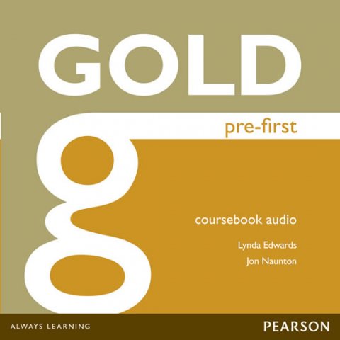 Edwards Lynda, Naunton Jon: Gold Pre-First 2014 Class Audio CDs Edwards Lynda, Naunton Jon: Gold Pre-First 2014 Class Audio CDs