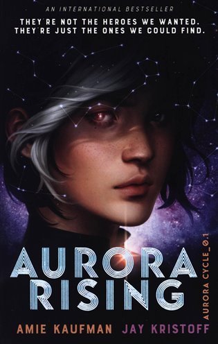 Kaufmanová Amie: Aurora Rising (The Aurora Cycle)