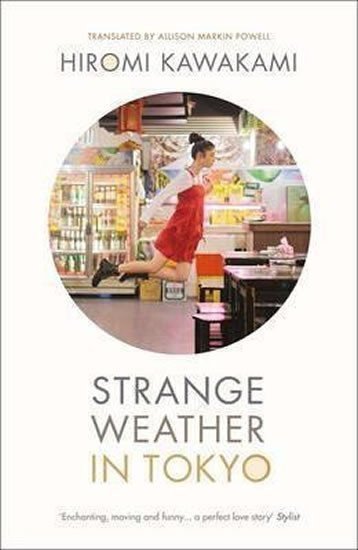 Kawakami Hiromi: Strange Weather in Tokyo
