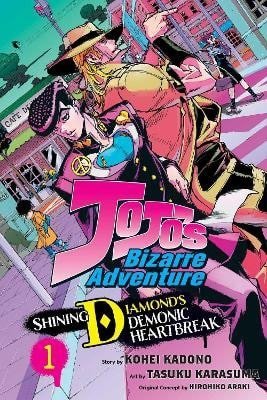 Araki Hirohiko: JoJo´s Bizarre Adventure: Shining Diamond´s Demonic Heartbreak, Vol. 1