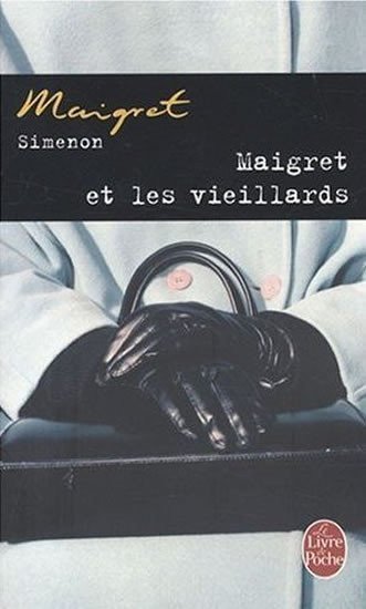 Simenon Georges: Maigret et les vieillards
