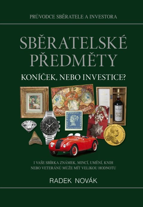 Novák Radek: Sběratelské předměty - Koníček, nebo investice?
