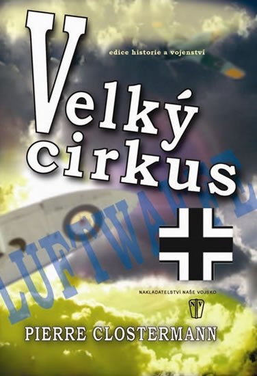 Clostermann Pierre: Velký cirkus